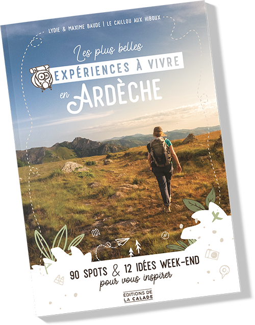 Les plus belles expériences à vivre en Ardèche